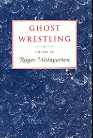 Ghost Wrestling by Roger Weingarten, 9781567920390
