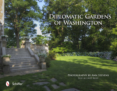 Diplomatic Gardens of Washington by Photography by Ann Stevens, 9780764339783