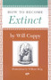 How to Become Extinct by Will Cuppy, William Steig, 9781567923650