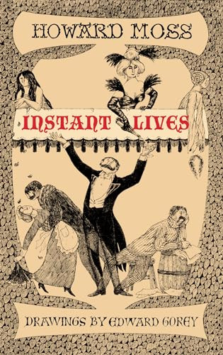 Instant Lives by Howard Moss, Edward Gorey, 9781567926514