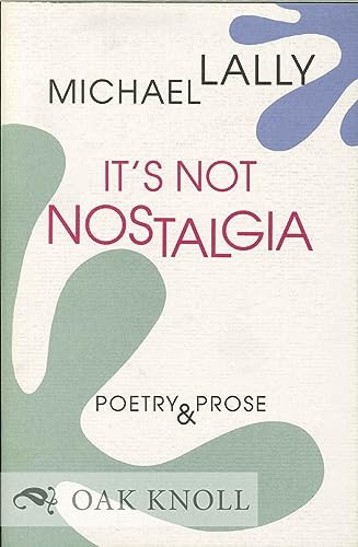 It's Not Nostalgia by Michael Lally, 9781574231113