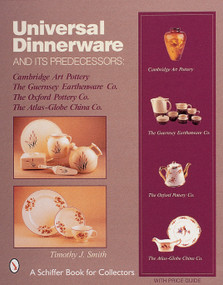 Universal Dinnerware (and its Predecessors) by Timothy J. Smith, 9780764310362