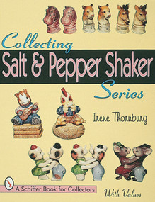 Collecting Salt & Pepper Shaker Series by Irene Thornburg, 9780764304934