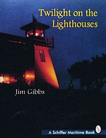 Twilight on the Lighthouses by Jim Gibbs, 9780887409301