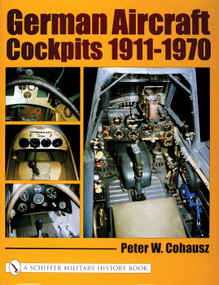 German Aircraft Cockpits 1911-1970 by Peter W. Cohausz, 9780764318733