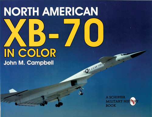 North American XB-70 in Color by John M. Campbell, 9780764305078