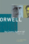 My Country Right or Left (1940-1943) by George Orwell, Sonia Orwell, Ian Angus, 9781567921342
