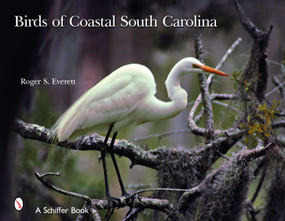 Birds of Coastal South Carolina by Roger S. Everett, 9780764328459