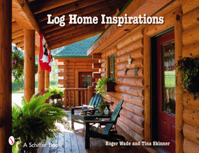 Log Home Inspirations by Roger Wade, 9780764326554
