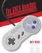 The SNES Omnibus (The Super Nintendo and Its Games, Vol. 1 (A-M)) by Brett Weiss, 9780764355325