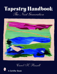 Tapestry Handbook (The Next Generation) by Carol Russell, 9780764327568