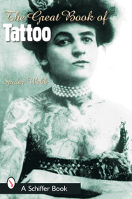 The Great Book of Tattoo by Spider Webb, 9780764316043