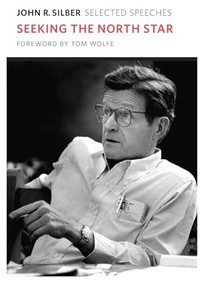 Seeking the North Star (Selected Speeches) by John Silber, Tom Wolfe, 9781567925074