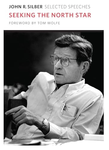 Seeking the North Star (Selected Speeches) by John Silber, Tom Wolfe, 9781567925074