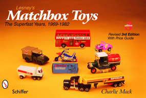 Lesney's Matchbox® Toys (The Superfast Years, 1969-1982) by Charlie Mack, 9780764333217