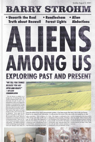 Aliens Among Us (Exploring Past and Present) by Barry Strohm, 9780764350061