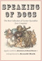 Speaking of Dogs (The Best Collection of Canine Quotables Ever Compiled) by James Charlton, Arnold Roth, 9781567925883