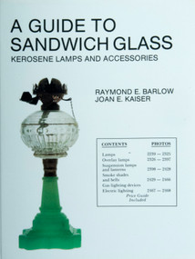 A Guide to Sandwich Glass (Kerosene Lamps and Accessories from Vol. 2) by Raymond E. Barlow, 9780887401725