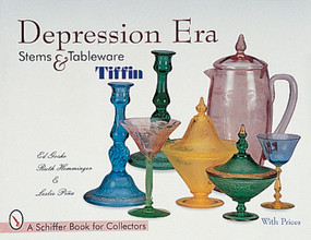 Depression Era Stems & Tableware (Tiffin) by Ed Goshe, 9780764306525