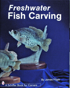 Freshwater Fish Carving by James Fliger, 9780887401756
