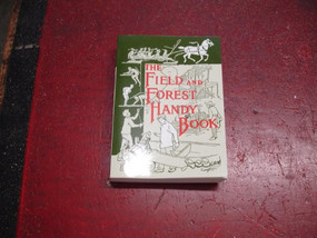 The Field and Forest Handy Book (New Ideas for Out of Doors) by Daniel Carter Beard, 9781567921656