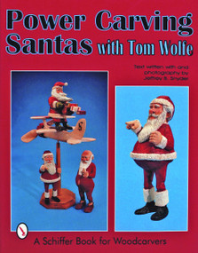 Power Carving Santa's with Tom Wolfe by Tom Wolfe, 9780887409639
