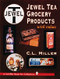 Jewel Tea Grocery Products by C.L. Miller, 9780887409844