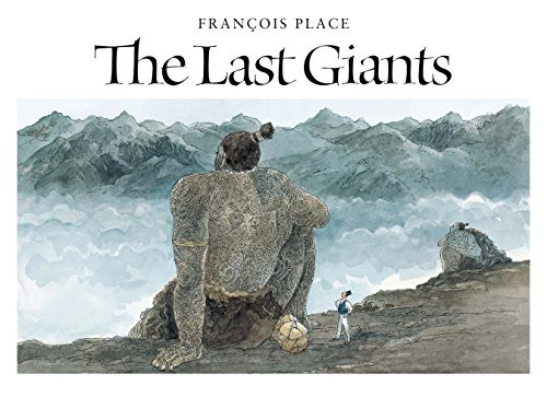 The Last Giants by Francois Place, Francois Place, 9781567926217