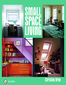 Small Space Living by Christine Brun, 9780764331923