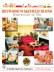 Heywood-Wakefield Blond (Depression to '50s) by Donna S. Baker, Editor, 9780764322792