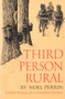 Third Person Rural (Further Essays of a Sometime Farmer) by Noel Perrin, 9781567920574