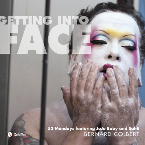 Getting into Face (52 Mondays Featuring JoJo Baby and Sal-E) by Bernard Colbert, 9780764342011
