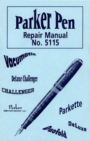 Parker Pen Repair Manual No. 5115 by The Parker Pen Company, 9780895381071