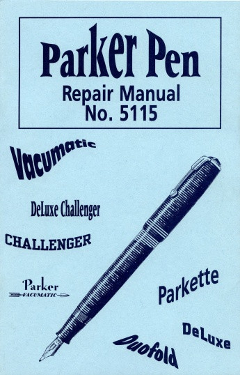Parker Pen Repair Manual No. 5115 by The Parker Pen Company, 9780895381071