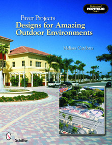 Paver Projects (Designs for Amazing Outdoor Environments) by Melissa Cardona, 9780764323454