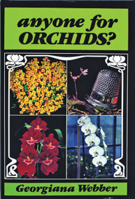Anyone for Orchids? by Georgiana Webber, 9780916838126
