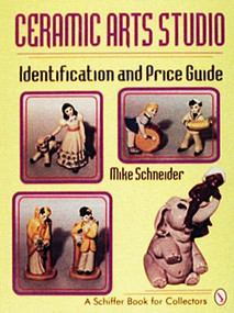 Ceramic Arts Studio (Identification and Price Guide) by Mike Schneider, 9780887406041