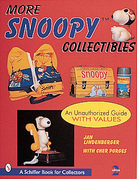 More Snoopy® Collectibles (An Unauthorized Guide with Values) by Jan Lindenberger, 9780764308819