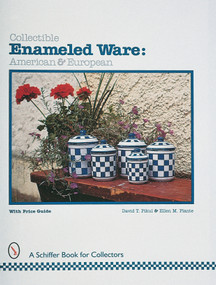 Collectible Enameled Ware (American & European) by David T. Pikul, 9780764304569