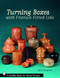 Turning Boxes with Friction-Fitted Lids by Bill Bowers, 9780764330278