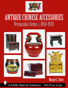Antique Chinese Accessories by Margie L. Yates, 9780764321795