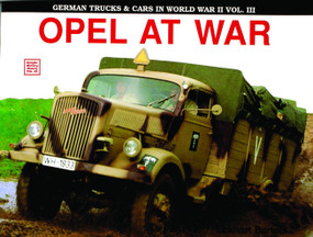 German Trucks & Cars in WWII Vol.III (Opel At War) by Eckhart Bartels, 9780887403095
