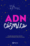 ADN cósmico (Spanish Edition) by Mía Astral, 9786070765865