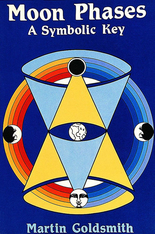 Moon Phases (A Symbolic Key) by Martin Goldsmith, 9780914918837