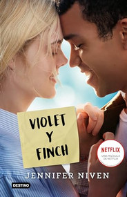 Violet y Finch (Spanish Edition) by Jennifer Niven, 9786070766787