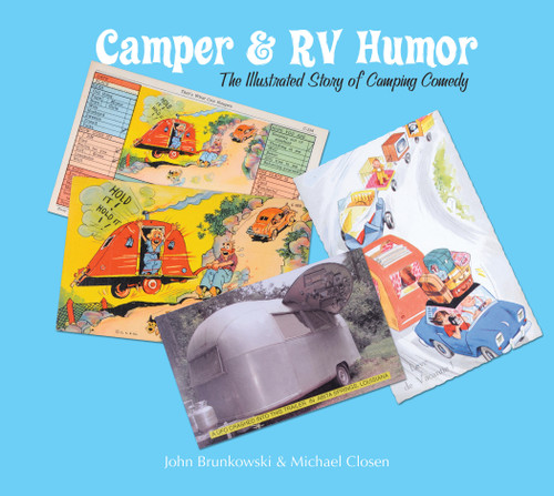 Camper & RV Humor (The Illustrated Story of Camping Comedy) by John Brunkowski, Michael Closen, 9780764347054
