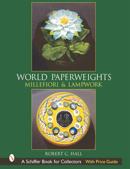 World Paperweights (Millefiori and Lampwork) by Robert G. Hall, 9780764313493