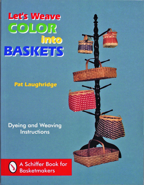 Let's Weave Color into Baskets by Pat Laughridge, 9780887400568