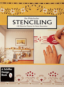 Stenciling (140 Historical Patterns for Room Decoration) by Ilse Maierbacher, 9780764303760