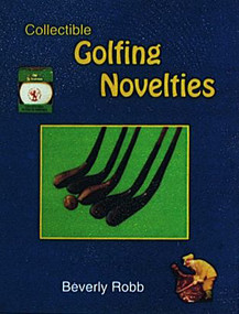 Collectible Golfing Novelties by Beverly Robb, 9780887404238